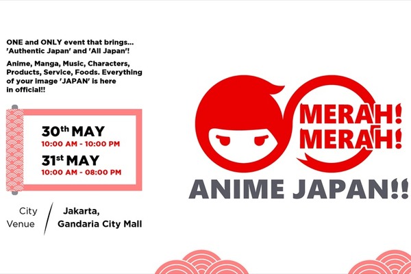 インド発のアニメ×日本文化イベントがジャカルタで初開催！「Merah! Merah! Anime Japan!!」5月30・31日